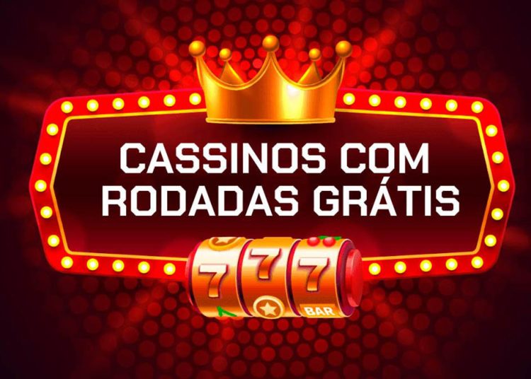 cassinos-com-rodadas-gratis-em-2025